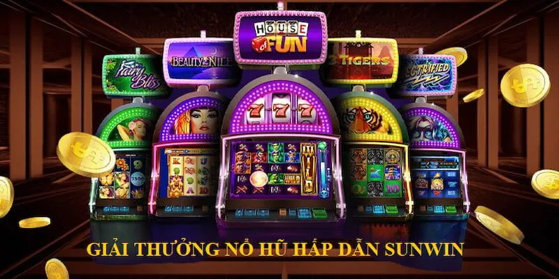 Chơi Nổ Hũ Vốn Nhỏ: Các Giải Thưởng Hấp Dẫn Và Cách Nhận Tại SUNWIN 3 Hệ thống cung cấp quà phong phú hỗ trợ hội viên làm giàu nhanh chóng