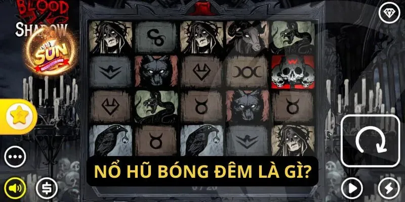 Khám Phá Nổ Hũ Bóng Đêm Mới Nhất Đến Từ Thiên Đường SUNWIN 2 Nỗ hũ bóng đếm - Trò chơi chứa nhiều phần quà bí ẩn hấp dẫn